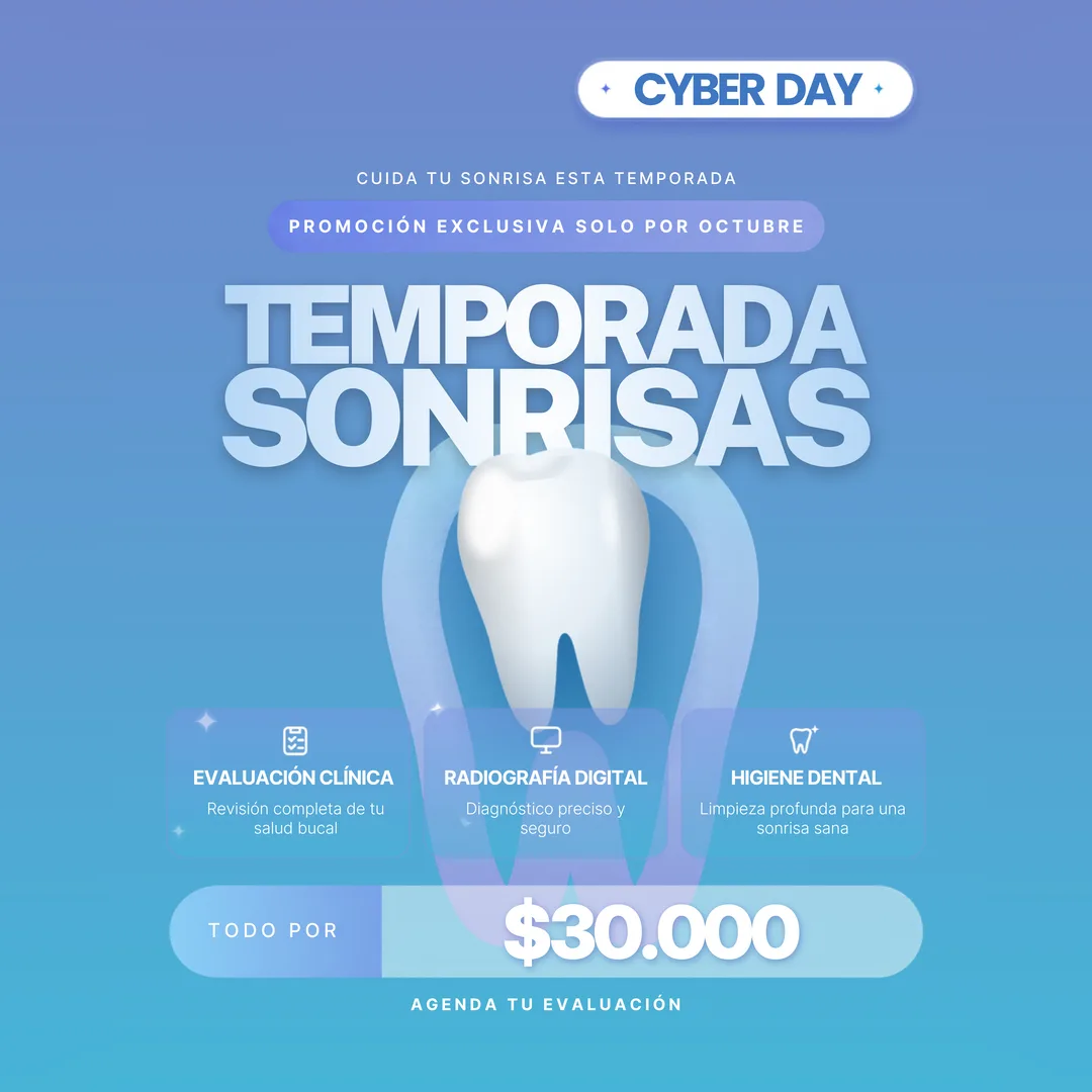 Cyber Day ProDental: Temporada Sonrisas todo por $30.000. Incluye evaluación clínica, radiografía digital e higiene dental. Promoción exclusiva de octubre.